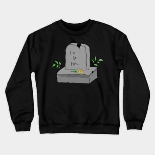 tombstone quotes Crewneck Sweatshirt